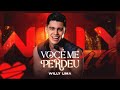 WILLY LIMA - Você me Perdeu (CLIPE OFICIAL)