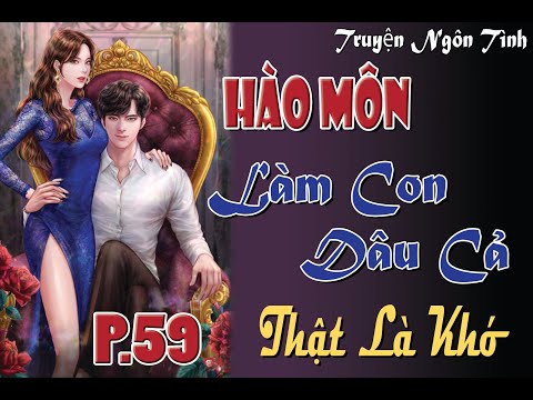 Video Tập 59 - Thành Hoặc Bại - Hào Môn, Làm Con Dâu Cả Thật... - youtube
