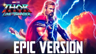 Thor Theme EPIC ORCHESTRAL VERSION Thor Love and Thunder Soundtrack