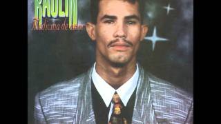 Video thumbnail of "Raulin Rodriguez - 1994 - Solo Por Ella"