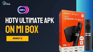 How to Install HDTV Ultimate APK on Mi Box (Android TV Step-by-Step) screenshot 2