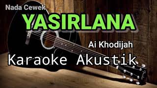 Ai Khodijah | YASIR LANA | Karaoke Akustik