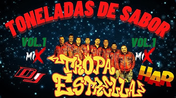 LA TROPA ESTRELLA TONELADAS DE SABOR CUMBIAS MIX DJ HAR! PURO PIEDRAS NEGRAS COAHUILA, MEXICO!
