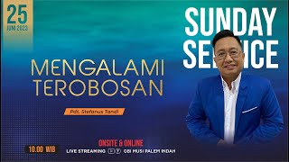 Ibadah Raya Online 1 : Minggu, 25 Juni 2023 (Mengalami Terobosan - Pdt. Stefanus Tandi)