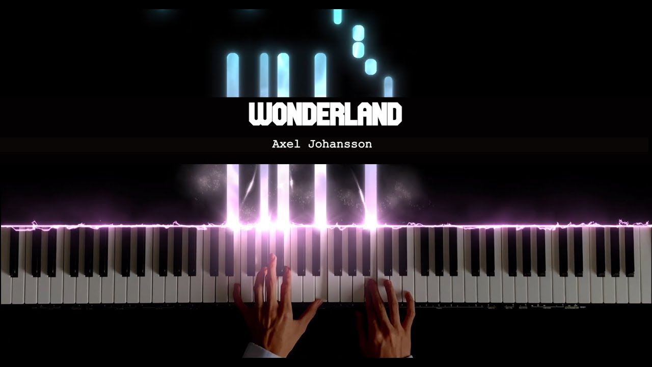 Wonderland ~ Axel Johansson ~ David Piano Tutorial