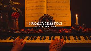 I really miss you! - Live soft piano For Sleep and Peace screenshot 3