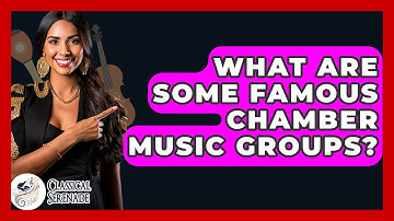 What Are Some Famous Chamber Music Groups? - Classical Serenade