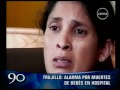 Alarma por muerte de bebés en hospital Víctor Lazarte Echegaray de Trujillo