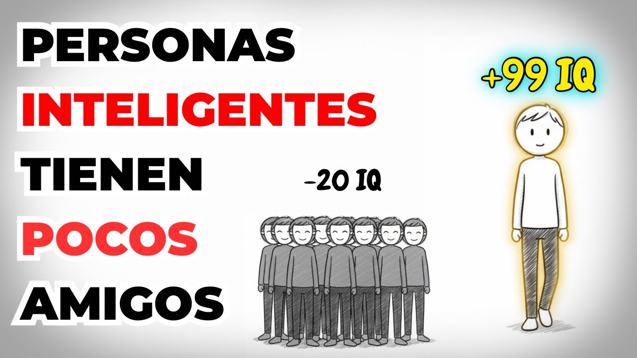 ¿Por qué la gente INTELIGENTE tiene pocos amigos? (Psicología) 🧠