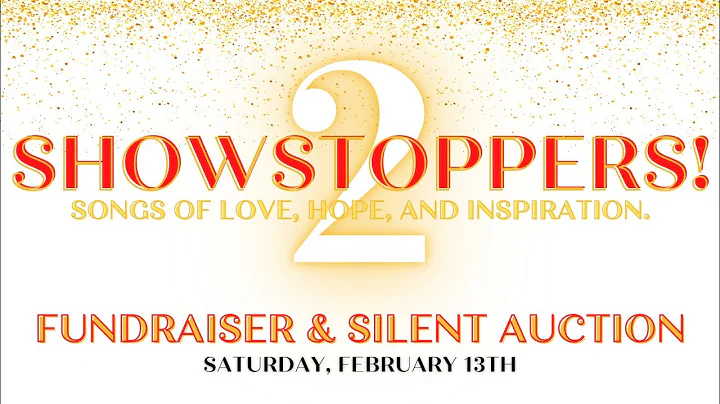 Showstoppers 2! Songs of Love, Hope, and Inspirati...
