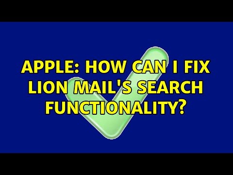 Apple: How can I fix Lion Mail's search functionality? (9 Solutions!!)