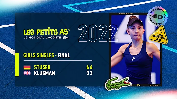 Les Petits As 2022 | Girls Final | Julia Stusek vs...