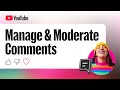YouTube Comments Replying Filtering And Moderating