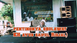 Ceramah (Gus Saif) KH ayub saiful Ridjal Pentingnya Sholawat 2023