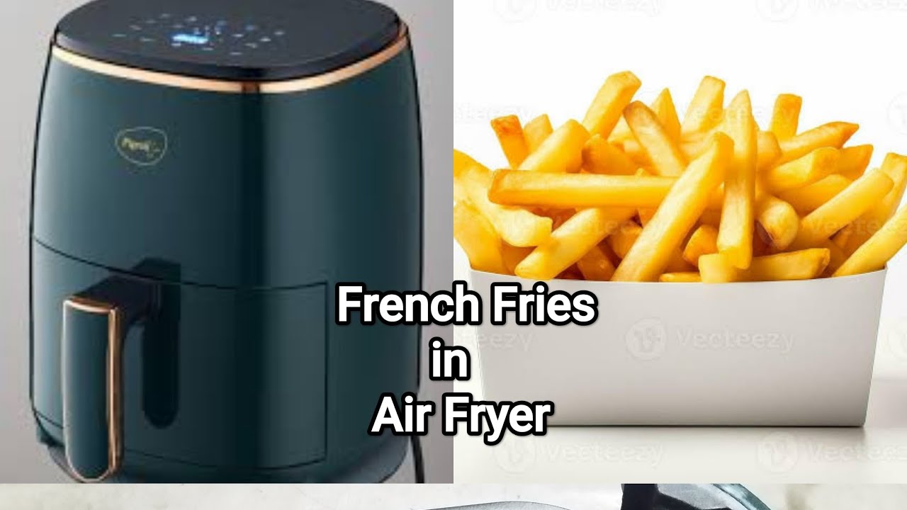 French Fries in Air Fryer ‎@roy8196 