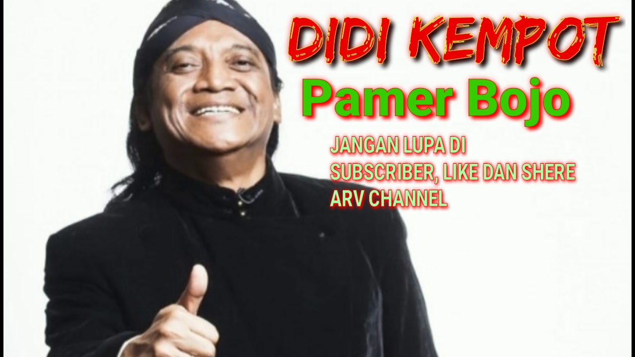 Pamer Bojo Lagu Kesukaan Para Penyanyi by. DIDI KEMPOT YouTube