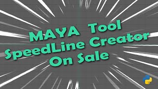 Maya Tool EP1-1 : SpeedLine Creator On Sale