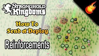 How To SEND & DEPLOY REINFORCEMENTS on PC & Mobile - Stronghold Kingdoms