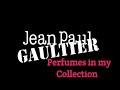 Perfume Collection ll Jean Paul Gaultier ll South African Youtuber