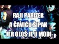 RAJI PARIZER A ČAVIĆU ŠIPAK JER OLOŠ JE U MODI-Komentar nedelje