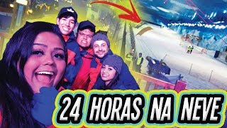 24 HORAS NA NEVE !!!