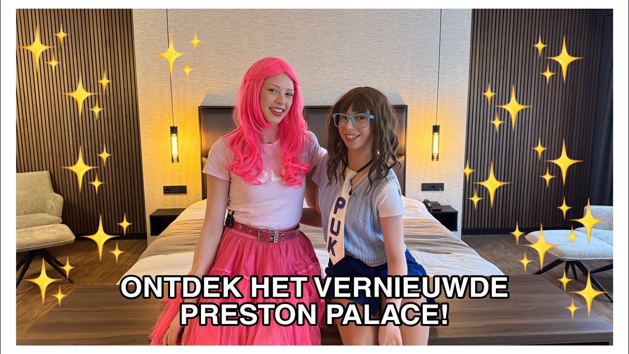 ONTDEK HET VERNIEUWDE PRESTON PALACE 💫 | Preston Palace