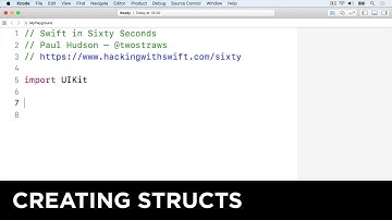 Creating your own structs – Swift in Sixty Seconds