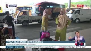 9 APRIL 2024 – BERITA WILAYAH - TRAFIK LANCAR DI KOTA KINABALU