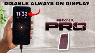 How To Disable Always On Display On iPhone 18 Pro / 18 Pro Max
