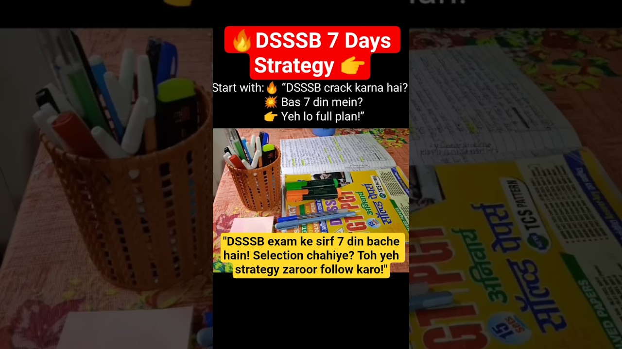 🔥"DSSSB 2025 strategy|Crack DSSSB in 7 Days💯 