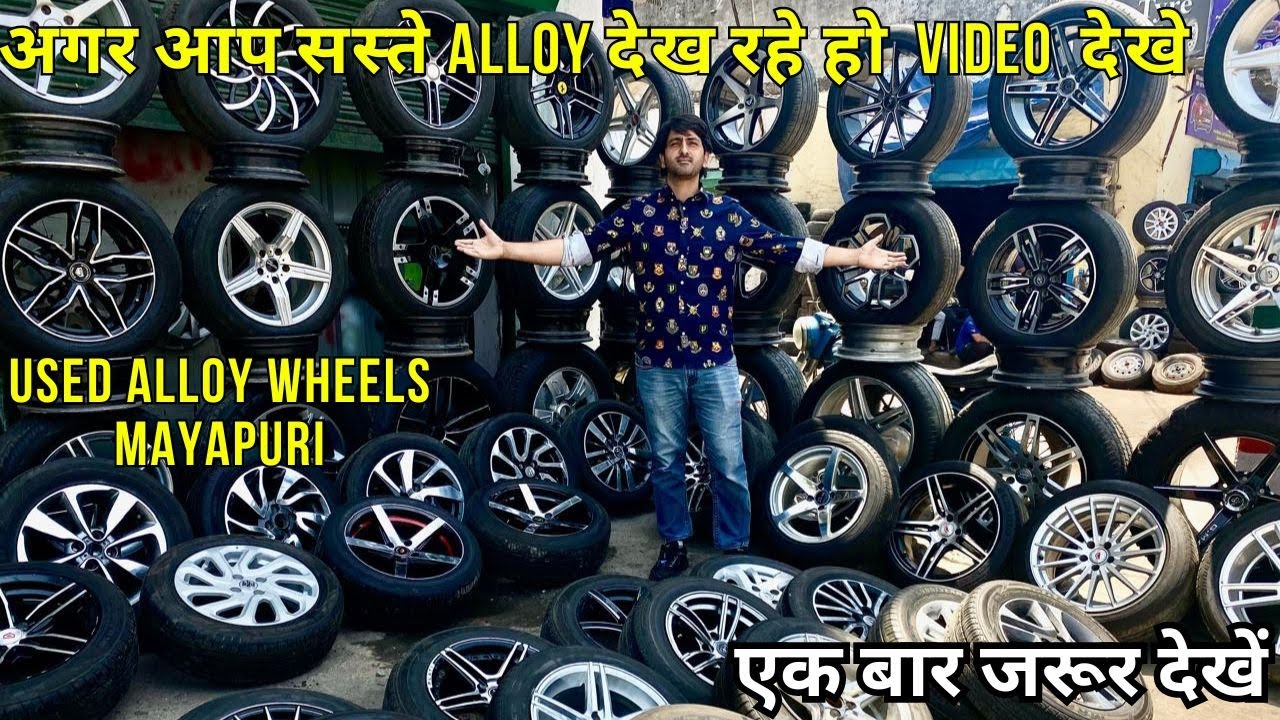 Used Alloy wheels market Mayapuri branded genuine alloy wheels Delhi