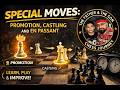 Chess Lesson # 6: Special moves: promotion, castling, and en passant | Play Chess correctly(Hindi)
