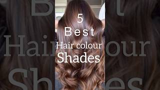5 best hair colour shades|best hair colours||rubinova salon