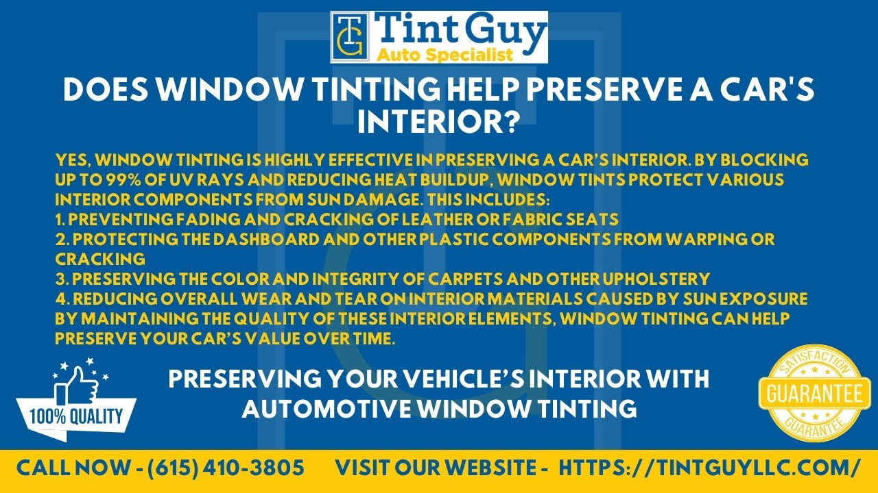 Does window tinting help preserve a car's interior?