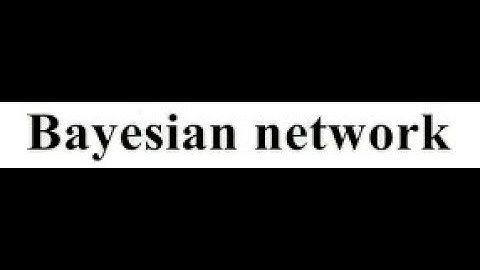 Bayesian Network Part 2