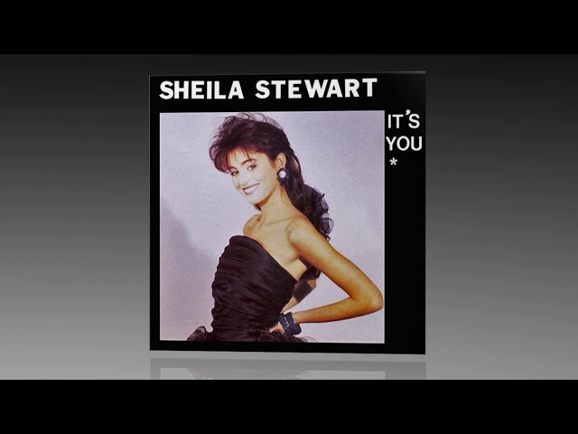 Sheila Stewart - Its You