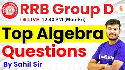 12:30 PM - RRB Group D 2019 | Maths by Sahil Sir | Top Algebra Questions