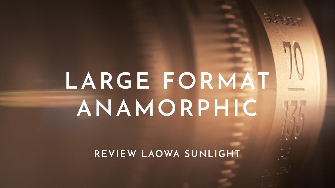 The First Large Format 2x Anamorphic Zooms – Review of the Laowa ...