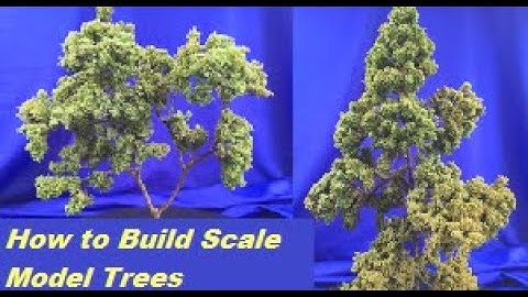 How to Build Scale Model Trees