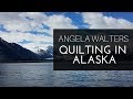 Quilting In Alaska - The "Daytime Quilt Show"