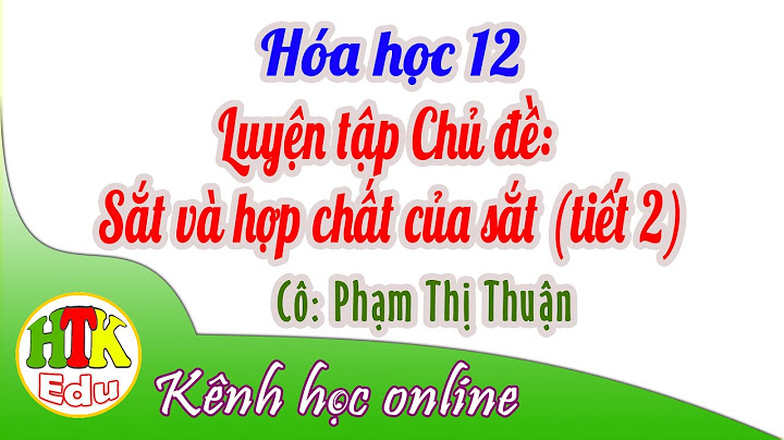 Tính chất hóa học đặc trưng của sắt 2 năm 2024