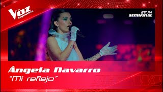 Ángela Navarro – “Mi reflejo” - Semifinal – La Voz Argentina 2022