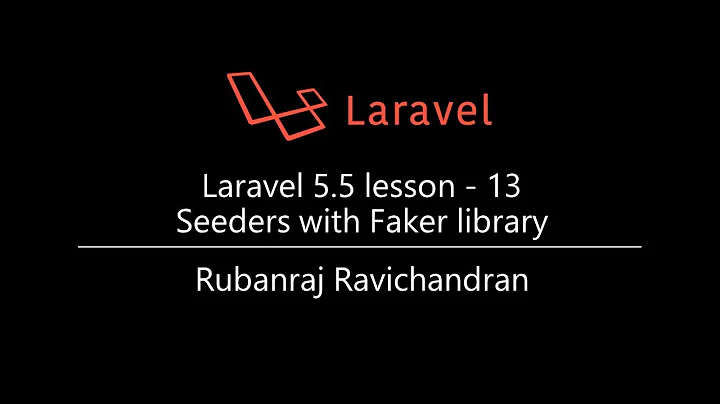 Laravel 5.5 lesson - 13 Seeders and Factory with Faker library