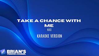 Take A Chance With Me  Niki karaoke