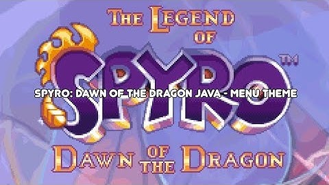 Spyro: Dawn of The Dragon Java - Menu Theme