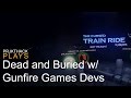 Prjkthack plays  dead and buried w gunfire games devs