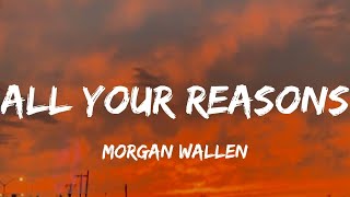 Video thumbnail of "Morgan Wallen - All Your Reasons (lyrics) UNRELEASED"