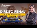 Direito Penal - Pontos Importantes para PRF - Prof. Priscila Silveira