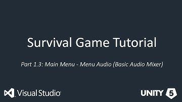 Unity 5 Survival Tutorial 1.3 Adding Menu Audio