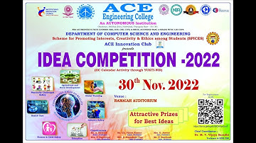 Idea Competition -2022 -  ACE Innovation Club - Dept.of CSE & CSE (IoT) - ACE Engineering Collehe